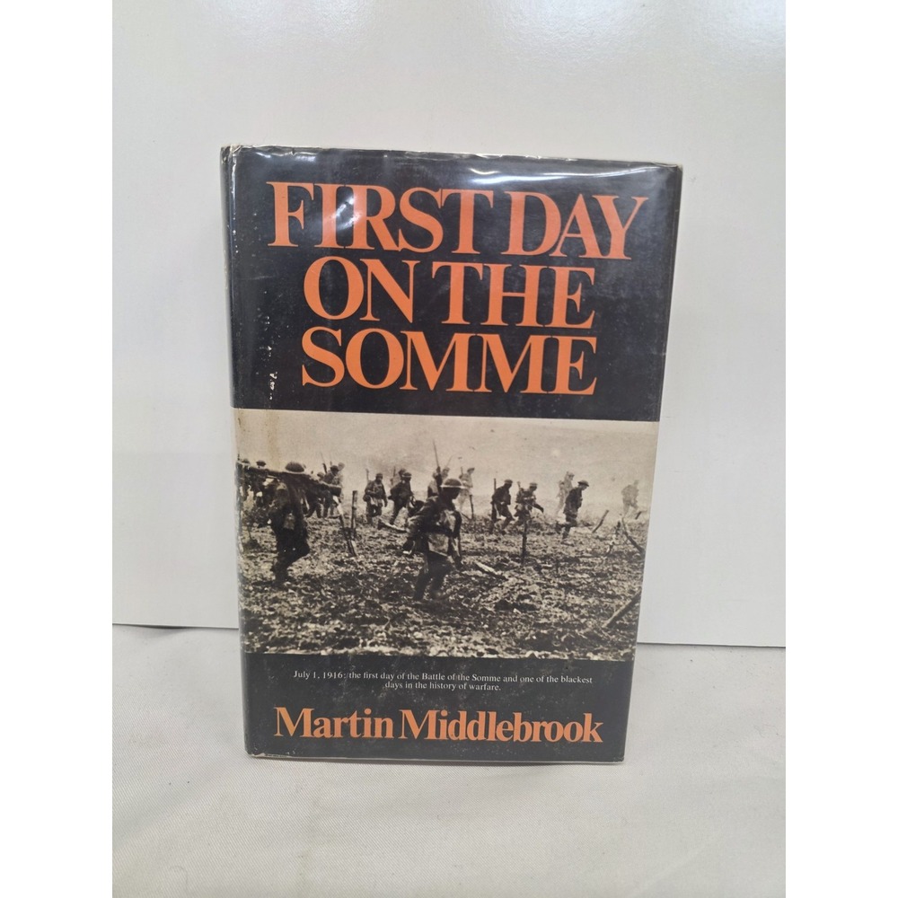 FIRST DAY ON THE SOMME Martin Middlebrook Norton 1972 Hardcover Dust Jacket